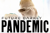 Future Darkly Pandemic Future Darkly Pandemic